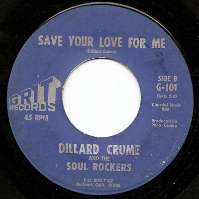 DILLARD CRUME  SOUL ROCKERS, SAVE YOUR LOVE FOR ME